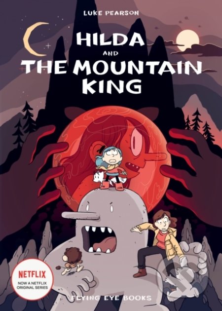 Hilda and the Mountain King - Luke Pearson - kniha z kategorie Pro děti