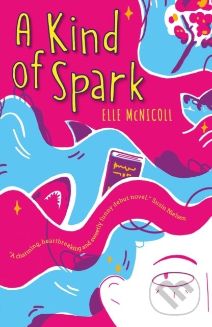 A Kind of Spark - Elle McNicoll, Last Knight Publishing Company, 2020