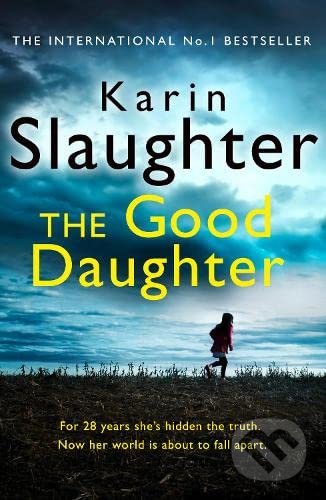 The Good Daughter - Karin Slaughter, HarperCollins, 2018