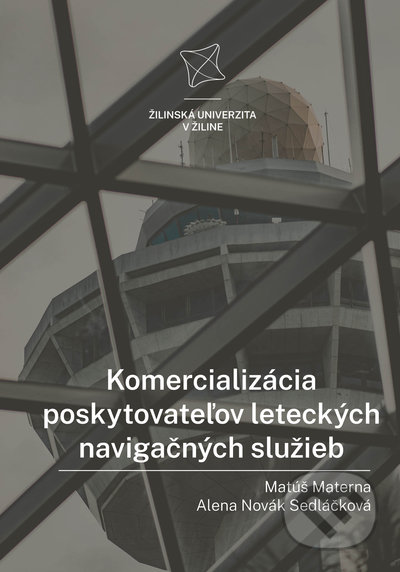 Komercializácia poskytovateľov leteckých navigačných služieb - Matúš Materna, Alena Novák Sedláčková, EDIS, 2022