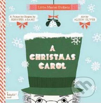 Little Master Dickens: A Christmas Carol - Jennifer Adams, Alison Oliver, Gibbs M. Smith, 2012