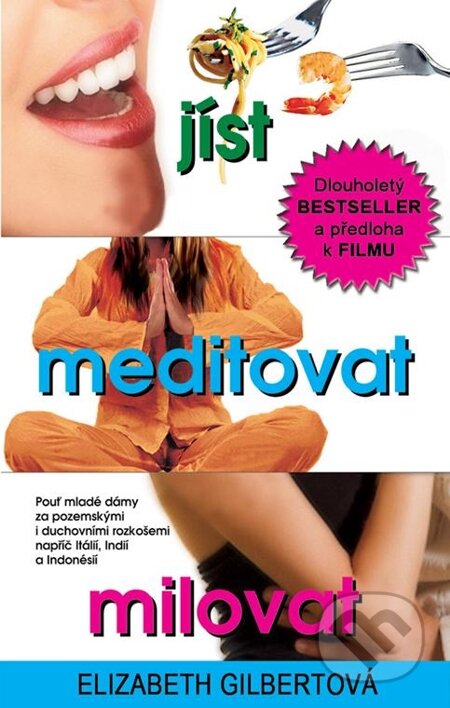 E-kniha: Jíst, meditovat, milovat (Elizabeth Gilbert)