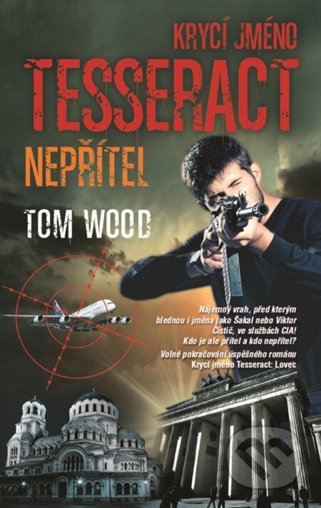 E-kniha: Krycí jméno Tesseract - Nepřítel (Tom Wood). Metafora, 2013