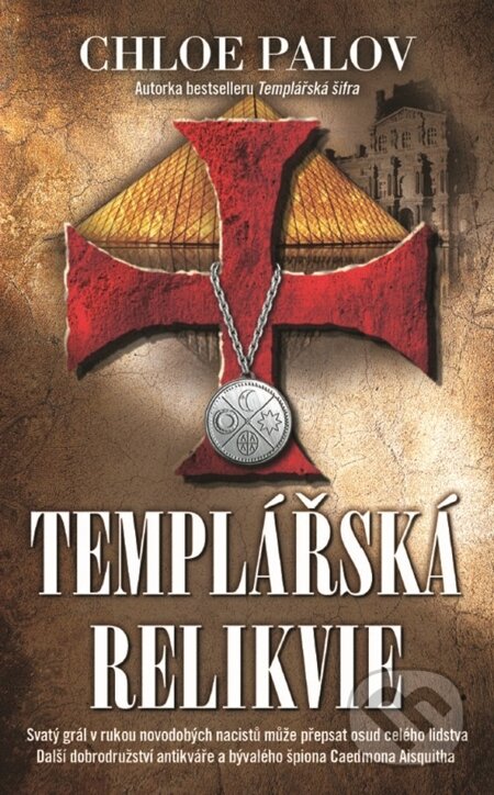 E-kniha: Templářská relikvie (Chloe Palov). Metafora, 2013