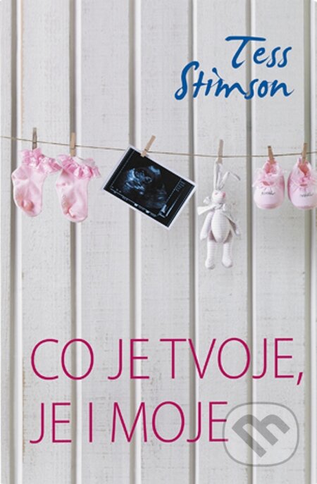E-kniha: Co je tvoje, je i moje (Tess Stimsonová). Domino, 2013