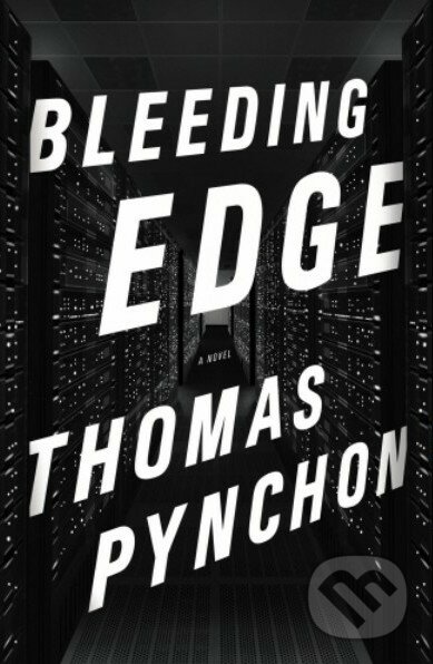 Bleeding Edge - Thomas Pynchon, Jonathan Cape, 2013