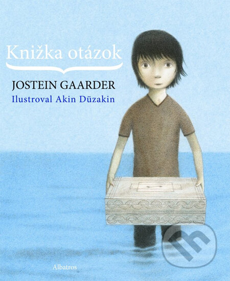 Knižka otázok - Jostein Gaarder, Akin Düzakin, Albatros SK, 2013