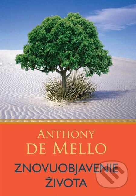 Znovuobjavenie života - Anthony de Mello - kniha z kategorie Psychologie