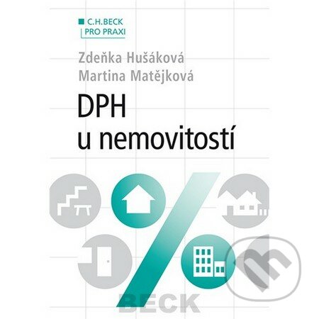 DPH u nemovitostí - Zdeňka Hušáková, Martina Matějková, C. H. Beck, 2013