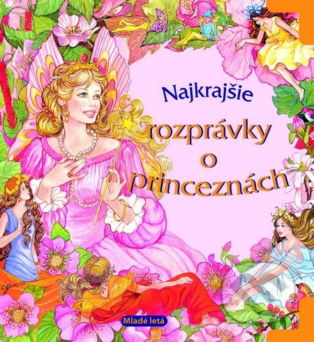 Najkrajšie rozprávky o princeznách, Slovenské pedagogické nakladateľstvo - Mladé letá, 2013