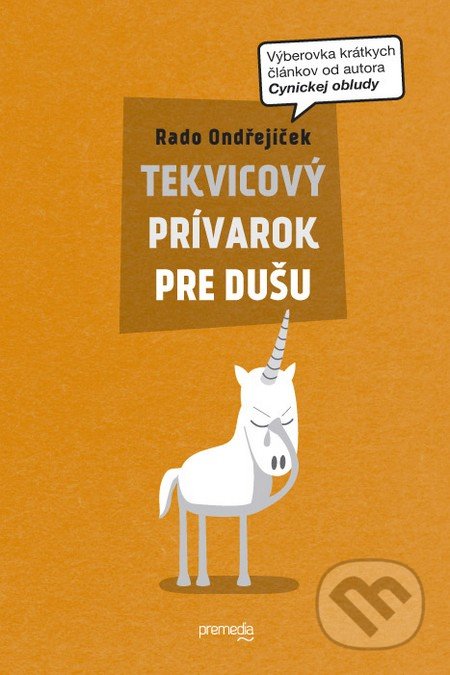 Tekvicový prívarok pre dušu - Rado Ondřejíček, Premedia, 2013