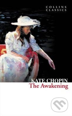 The Awakening - Kate Chopin, HarperCollins, 2011