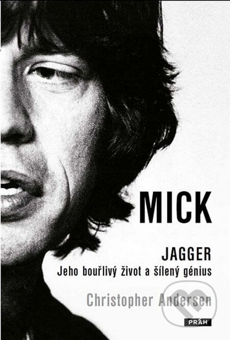 Mick Jagger - Christopher Andersen, Práh, 2013