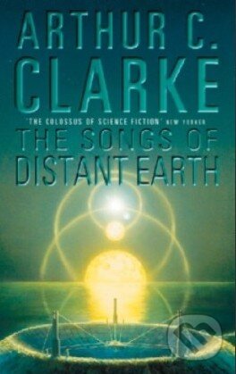 The Songs of Distant Earth - Arthur C. Clarke - kniha z kategorie Sci-fi