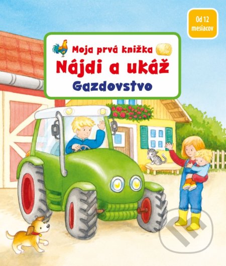 Moja prvá knižka - Nájdi a ukáž - Gazdovstvo - Sandra Grimm, Denitza Gruber, Fortuna Libri, 2022