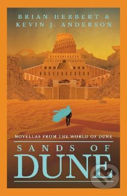 Sands of Dune - Brian Herbert, Kevin J. Anderson, Orion, 2022