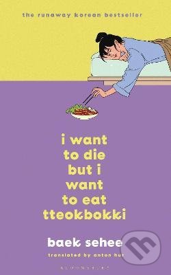 I Want to Die but I Want to Eat Tteokbokki, Bloomsbury, 2022
