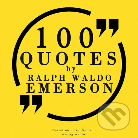 100 Quotes by Ralph Waldo Emerson (EN) - Ralph Waldo Emerson, Saga Egmont, 2022