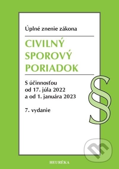 Civilný sporový poriadok. Úzz, 7. vyd., 6/2022, Heuréka, 2022