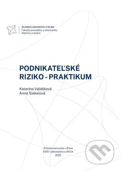 Podnikateľské riziko - praktikum - Katarína Valášková, Anna Siekelová, EDIS, 2022