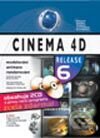 Cinema 4D Release 6 - Pavel Zoch, Paul Babb, Rick Barrett, Jason Goldsmith, Aaron Matthew, Computer Press, 2004