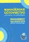 Manažérske účtovníctvo – oficiálna terminológia - Chartered Institute of Management Accountants, Wolters Kluwer (Iura Edition), 2004