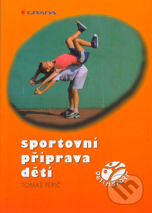 Sportovní příprava dětí - Tomáš Perič, Grada, 2004