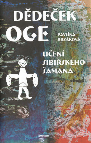 Dědeček Oge - Pavlína Brzáková, Eminent, 2004