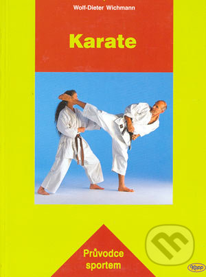 Karate - Wolf-Dieter Wichmann, Kopp, 2003
