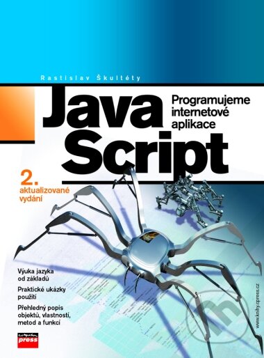 JavaScript - Programujeme internetové aplikace - Rastislav Škultéty, Computer Press, 2004