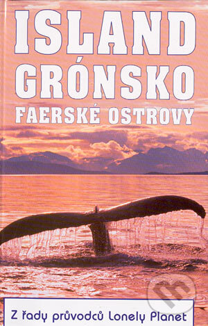 Island, Grónsko, Faerské ostrovy - Kolektív autorov, Svojtka&Co., 2002