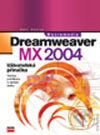 Macromedia Dreamweaver MX 2004 - Petr Vostrý, Computer Press, 2004