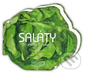 Saláty - 50 snadných receptu, Naše vojsko CZ, 2013