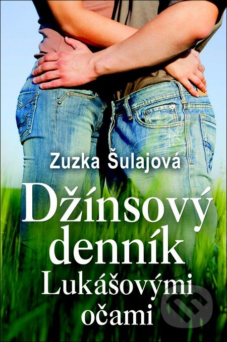 Džínsový denník Lukášovými očami - Zuzka Šulajová, Slovenský spisovateľ, 2013