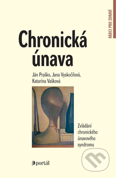 E-kniha: Chronická únava (Hana Prašková, Ján Praško, Jana Vyskočilová a Katarína Adamcová)
