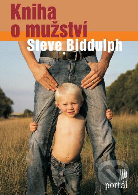E-kniha: Kniha o mužství (Steve Biddulph). Portál, 2013