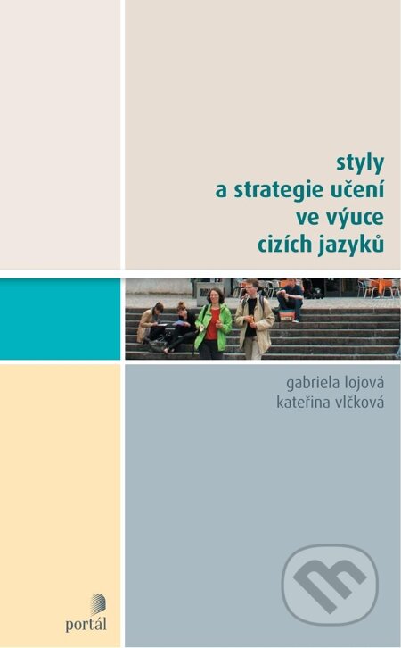 E-kniha: Styly a strategie učení ve výuce cizích jazyků (Gabriela Lojová a Kateřina Vlčková). Portál, 2012