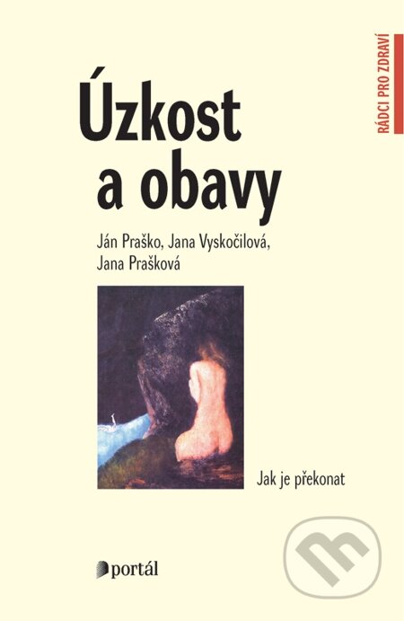 E-kniha: Úzkost a obavy (Ján Praško, Jana Prašková a Jana Vyskočilová)