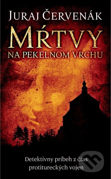 Mŕtvy na Pekelnom vrchu (s podpisom autora) - Juraj Červenák, Slovart, 2013