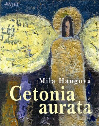 Cetonia aurata - Mila Haugová, Slovenský spisovateľ, 2013