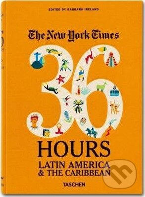 NYT, 36 Hours - Barbara Ireland, Taschen, 2013