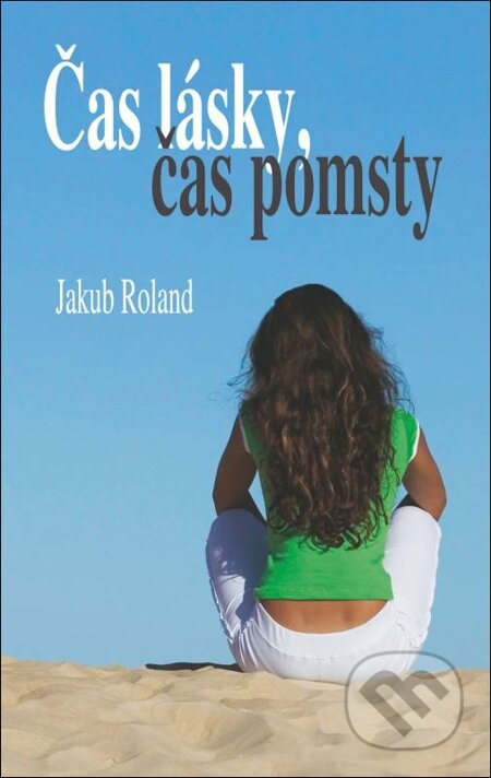 E-kniha: Čas lásky, čas pomsty (Jakub Roland). Oftis, 1970
