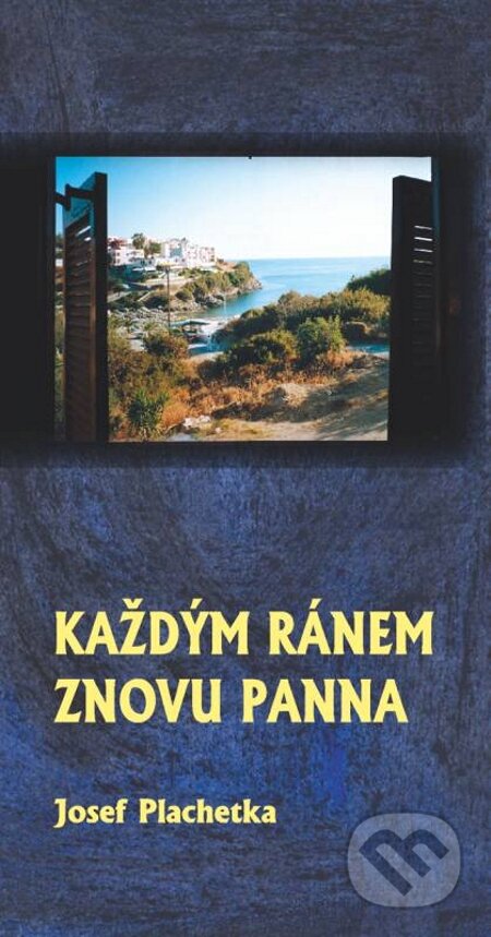E-kniha: Každým ránem znovu panna (Josef Plachetka). Oftis, 1970