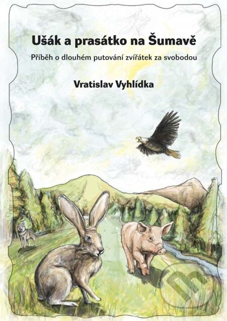 E-kniha: Ušák a prasátko na Šumavě (Vratislav Vyhlídka). Oftis, 1970