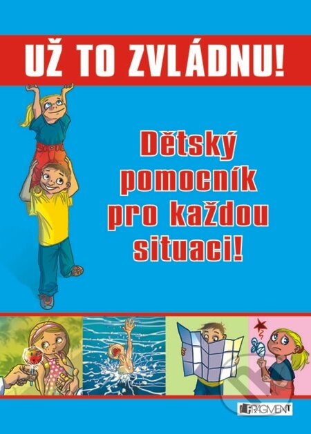 E-kniha: Už to zvládnu! (Zuzana Pospíšilová). Nakladatelství Fragment, 2012