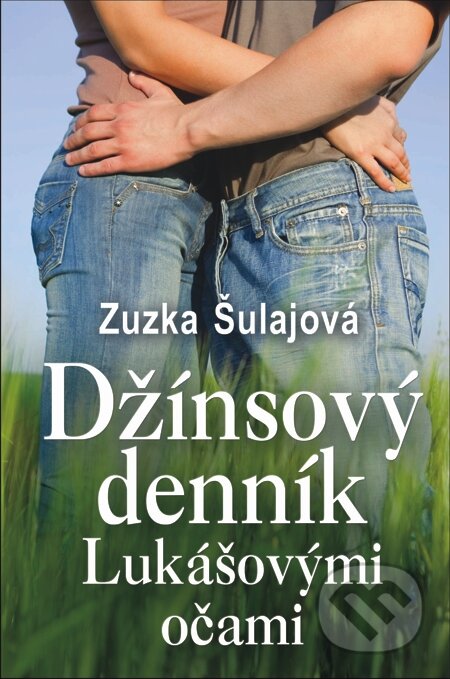 E-kniha: Džínsový denník Lukášovými očami (Zuzka Šulajová)