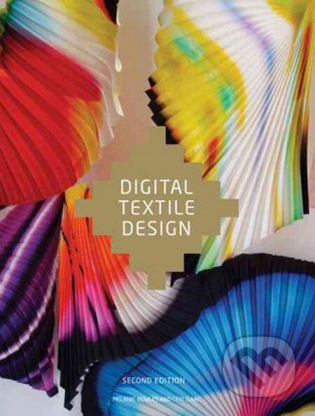 Digital Textile Design - Melanie Bowles, Ceri Isaac - kniha z kategorie Móda