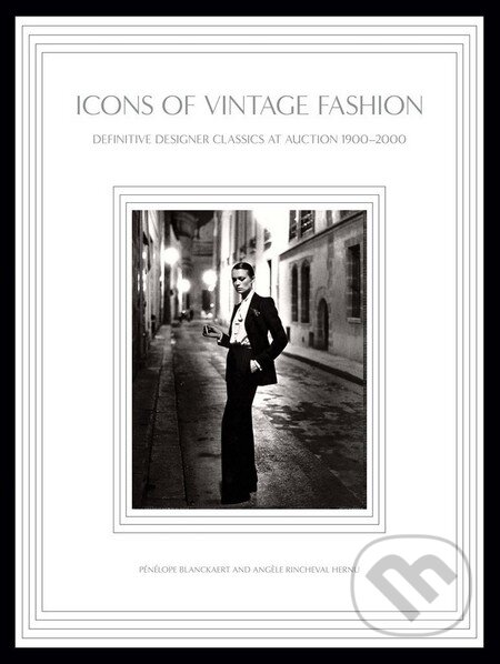 Icons of Vintage Fashion - Penelope Blanckaert, Harry Abrams, 2013
