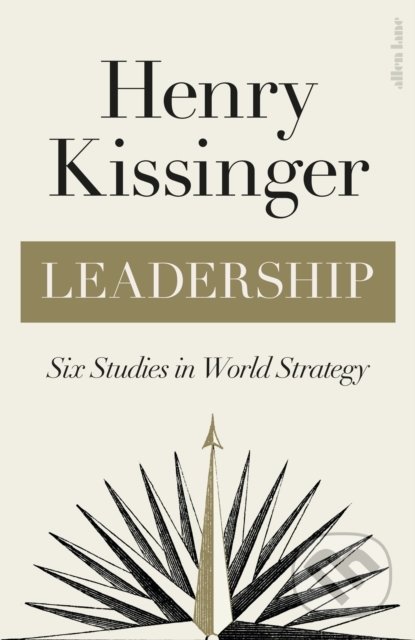 Leadership - Henry Kissinger, Penguin Books, 2022
