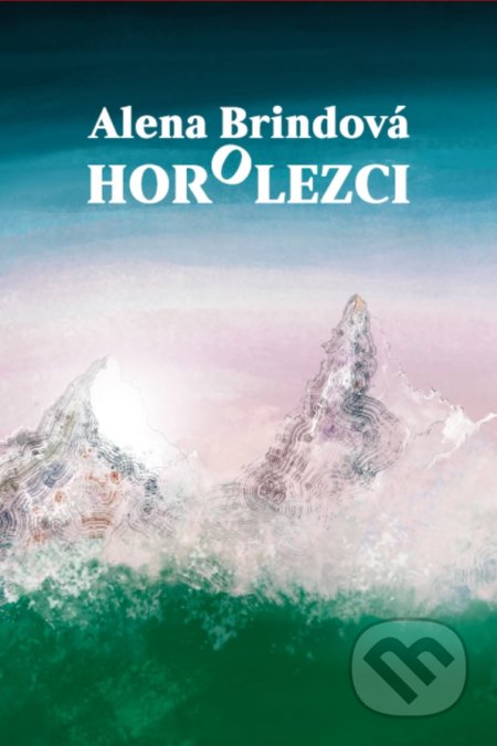Horolezci - Alena Brindová, OZ FACE, 2022